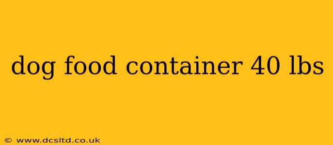 dog food container 40 lbs