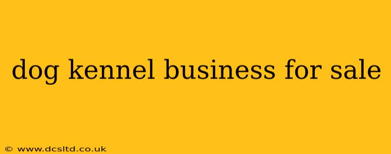 dog kennel business for sale