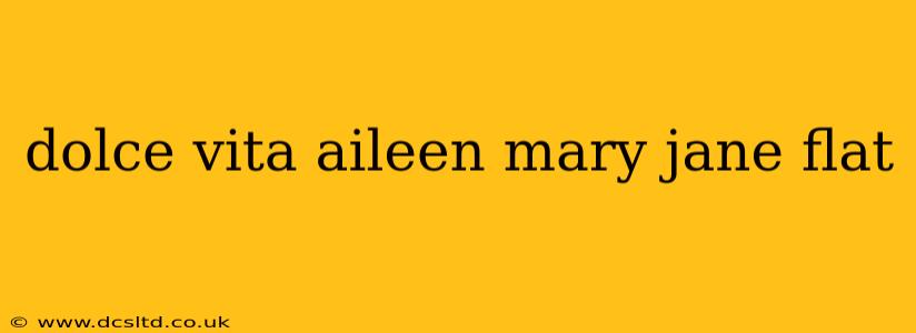 dolce vita aileen mary jane flat