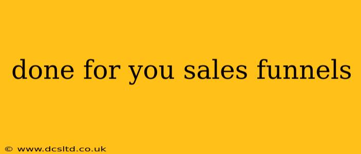 done for you sales funnels