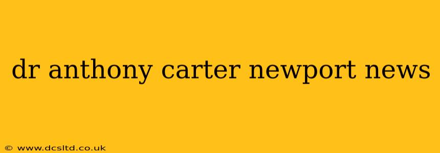 dr anthony carter newport news