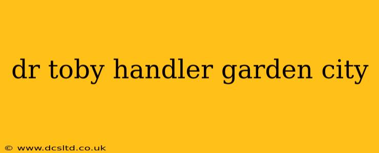 dr toby handler garden city