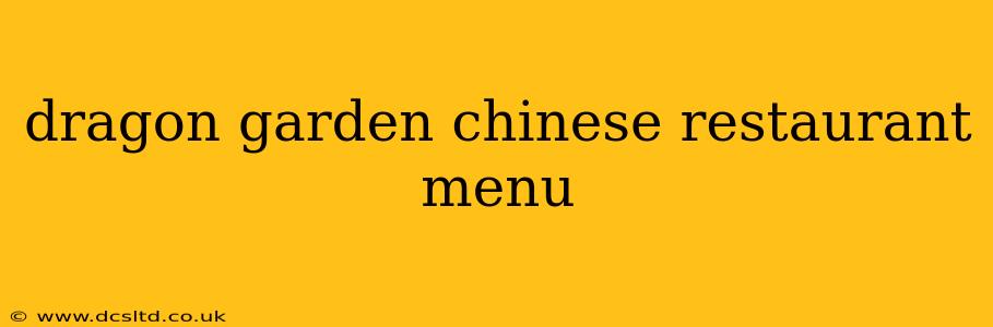dragon garden chinese restaurant menu