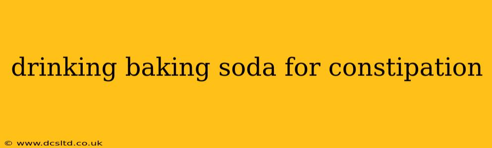 drinking baking soda for constipation