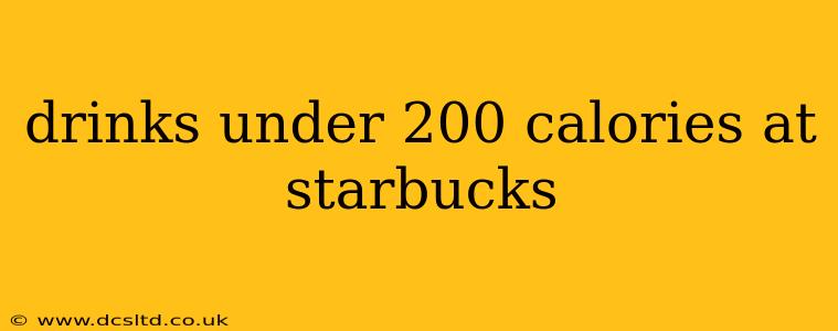 drinks under 200 calories at starbucks