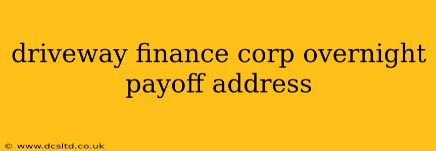 driveway finance corp overnight payoff address