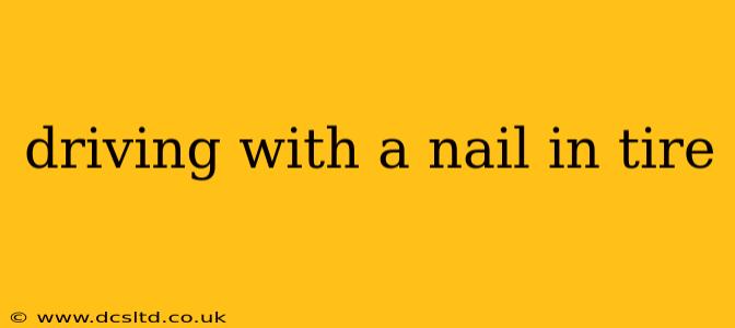 driving with a nail in tire