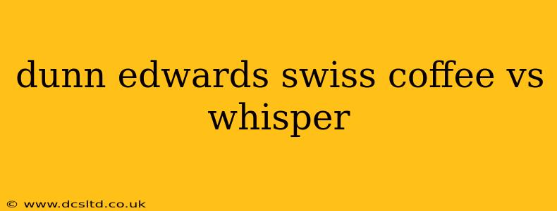 dunn edwards swiss coffee vs whisper