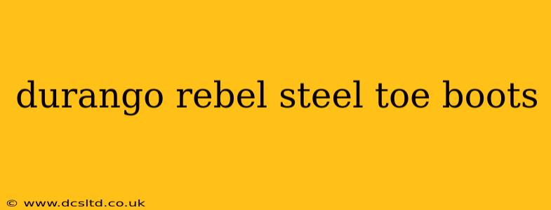 durango rebel steel toe boots