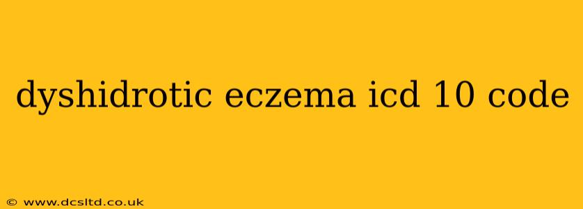 dyshidrotic eczema icd 10 code