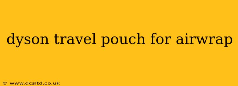 dyson travel pouch for airwrap