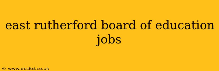 east rutherford board of education jobs