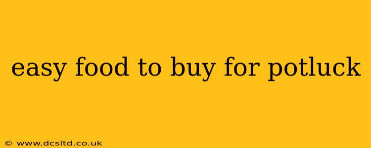 easy food to buy for potluck