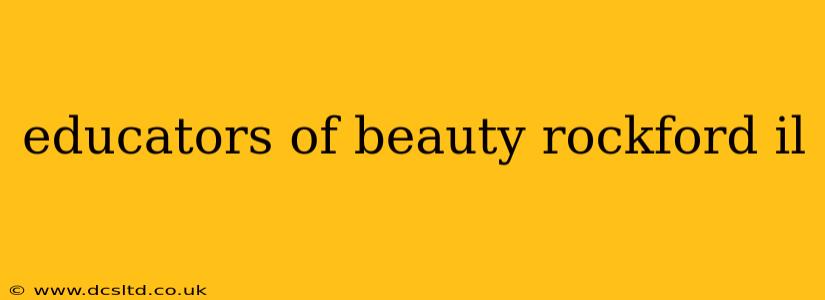 educators of beauty rockford il