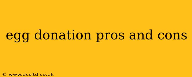 egg donation pros and cons