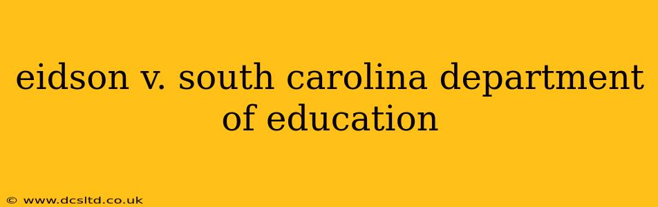 eidson v. south carolina department of education