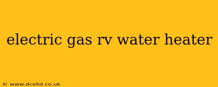 electric gas rv water heater