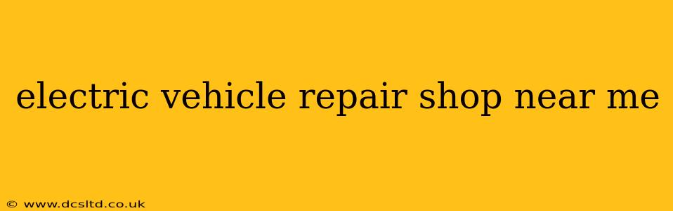 electric vehicle repair shop near me
