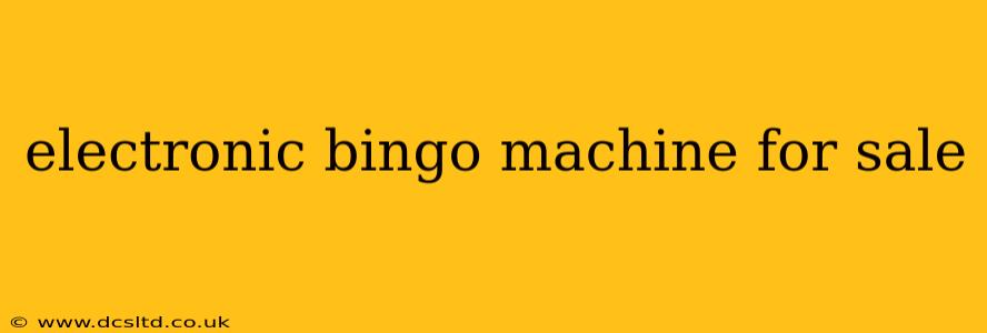 electronic bingo machine for sale