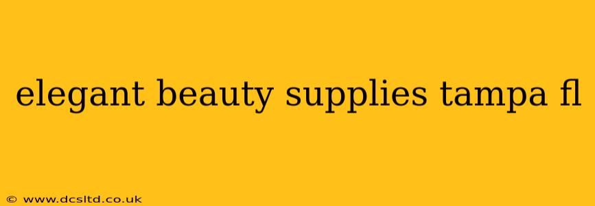 elegant beauty supplies tampa fl