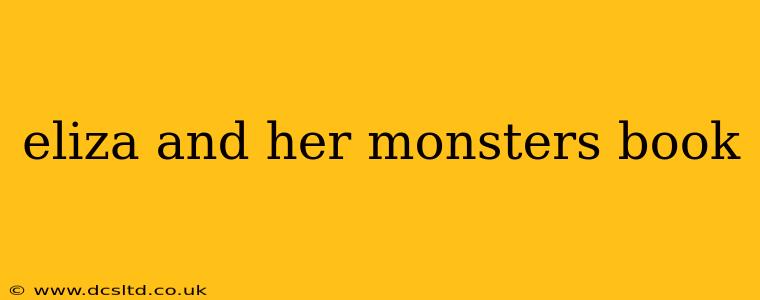 eliza and her monsters book
