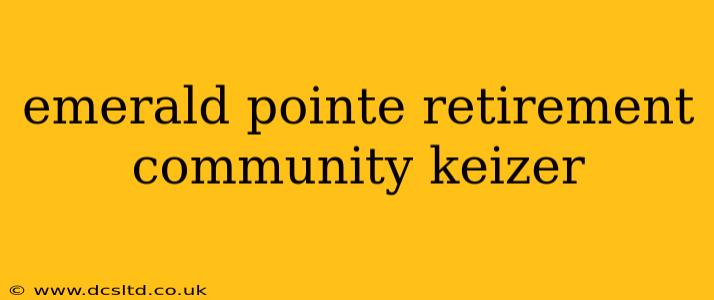 emerald pointe retirement community keizer