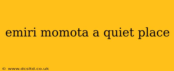 emiri momota a quiet place