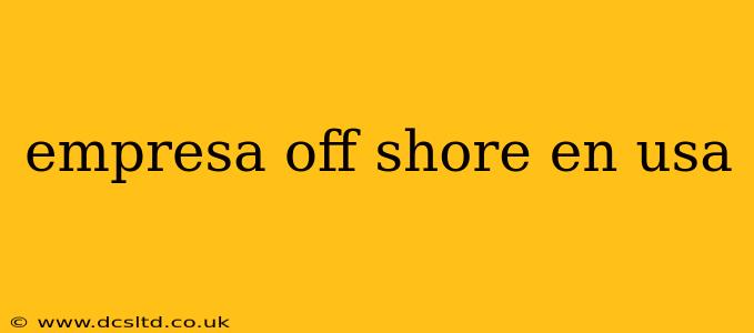 empresa off shore en usa