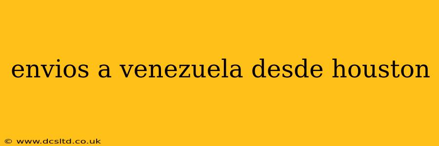 envios a venezuela desde houston
