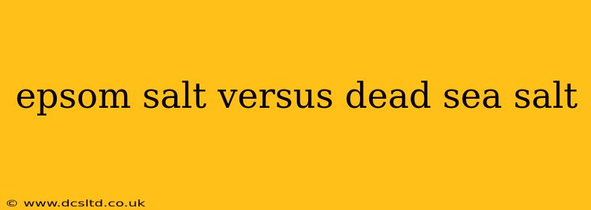 epsom salt versus dead sea salt