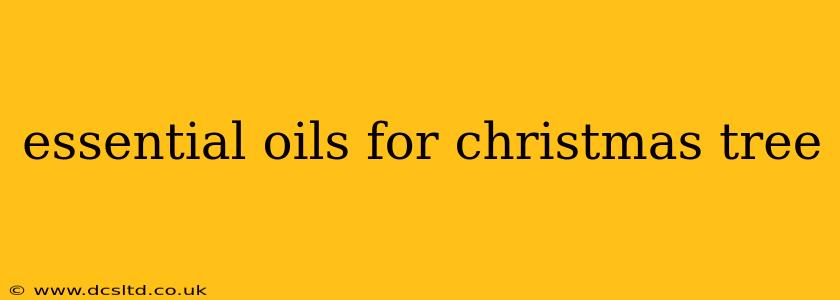essential oils for christmas tree