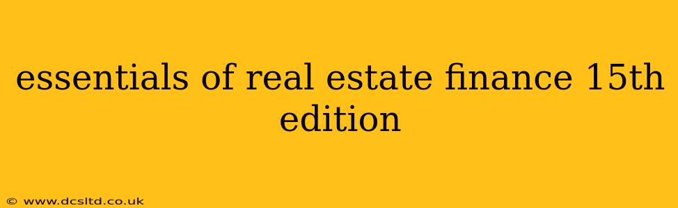 essentials of real estate finance 15th edition