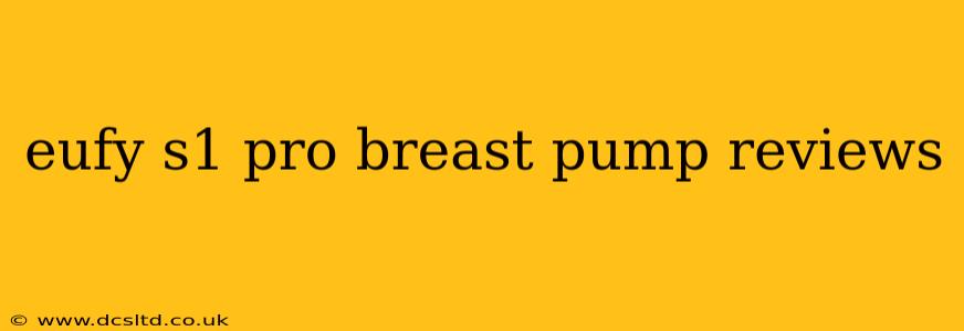 eufy s1 pro breast pump reviews