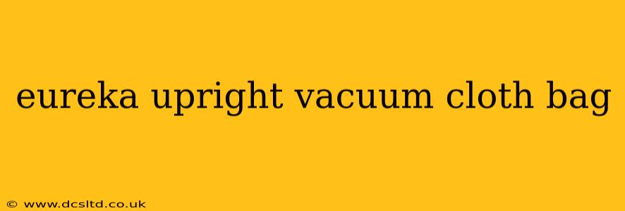 eureka upright vacuum cloth bag