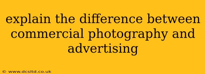 explain the difference between commercial photography and advertising