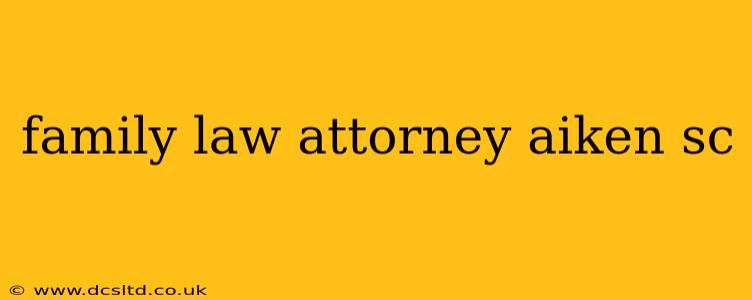 family law attorney aiken sc