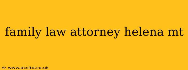 family law attorney helena mt