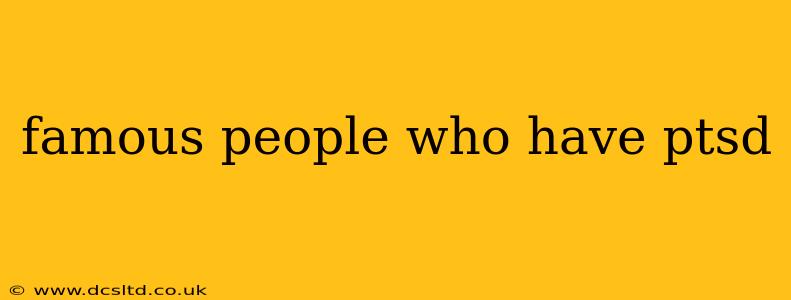 famous people who have ptsd