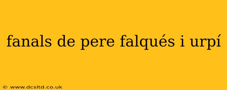 fanals de pere falqués i urpí