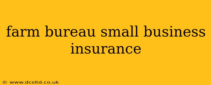 farm bureau small business insurance
