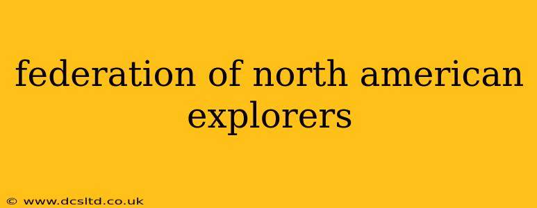federation of north american explorers