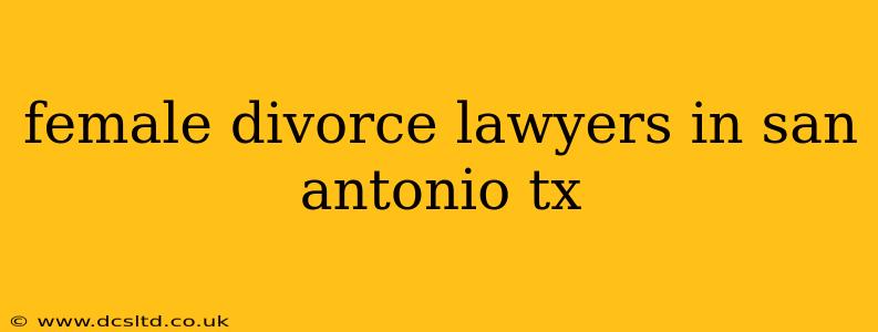female divorce lawyers in san antonio tx