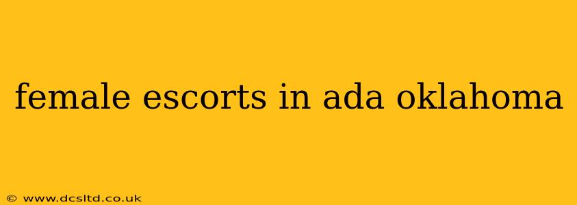 female escorts in ada oklahoma