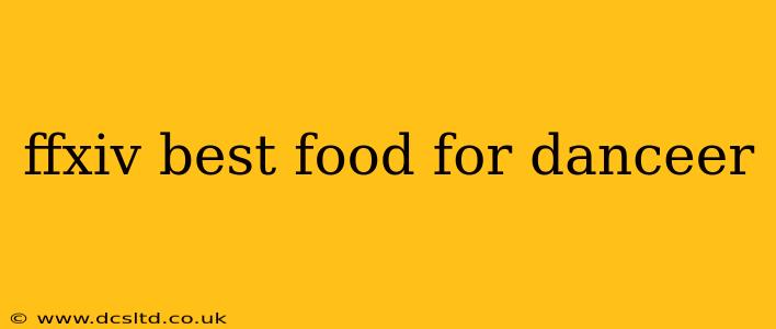 ffxiv best food for danceer