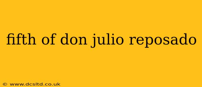 fifth of don julio reposado