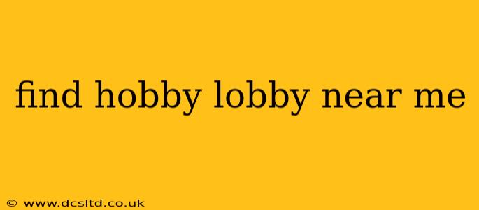 find hobby lobby near me