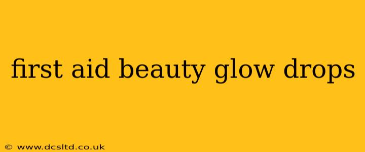 first aid beauty glow drops