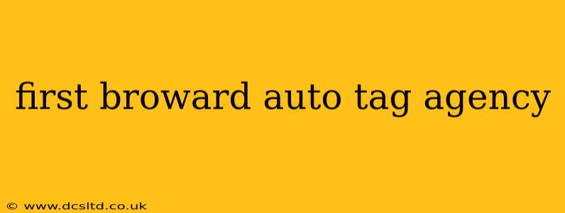 first broward auto tag agency