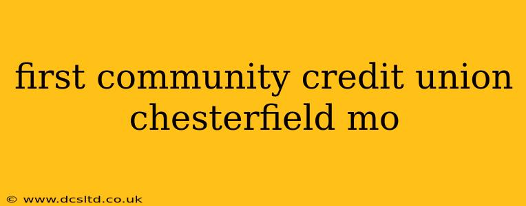 first community credit union chesterfield mo