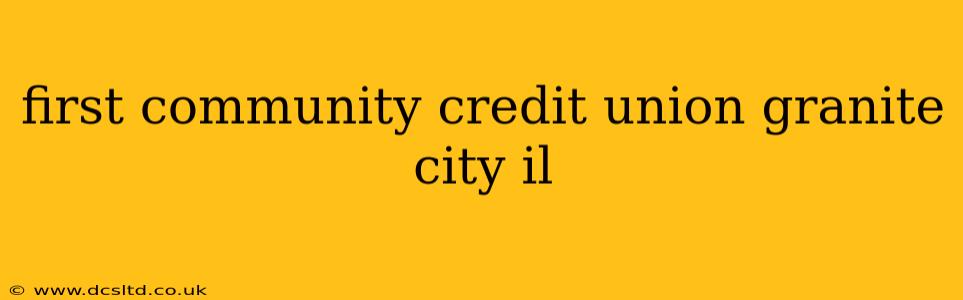 first community credit union granite city il